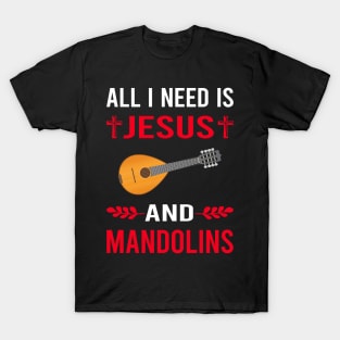 I Need Jesus And Mandolin T-Shirt